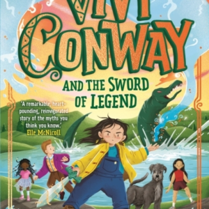 Vivi Conway And The Sword Of Legend