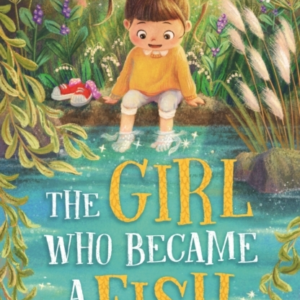 The Girl Who Became A Fish
