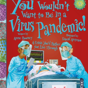 You Wouldn't Want To Be In A Virus Pandemic