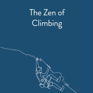 The Zen Of Climbing