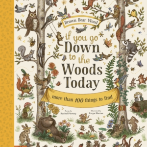 If You Go Down To The Woods Todaymore Than 100 Things To Fin