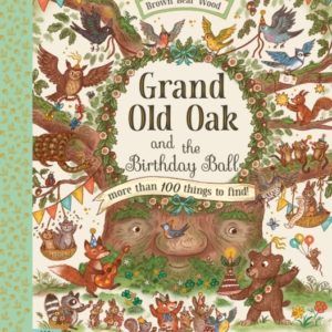 Grand Old Oak And The Birthday Ballmore Than 100 Things To F