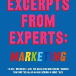Excerpts From Experts Marketingthe Best And Brightest Of Th