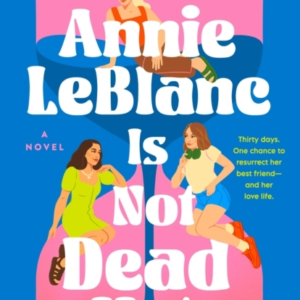 Annie Leblanc Is Not Dead Yet