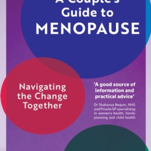 A Couple's Guide To Menopausenavigating The Change Together