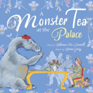 A Monster Tea At The Palacea Prize-Winning Royal Story About