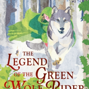 The Legend Of The Green Wolf Ridera Spellbinding Fantasy Ful