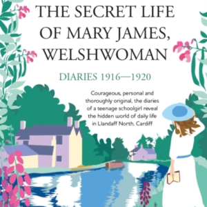 The Secret Life Of Mary James Welshwomancourageous And Orig