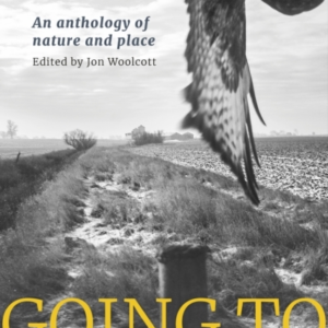 Going To Groundan Anthology Of Nature And Place