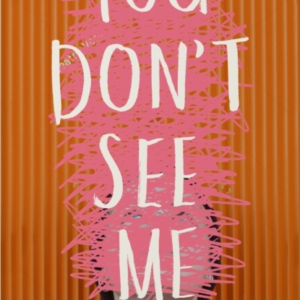 You Don't See Me