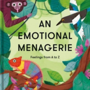 An Emotional Menageriefeelings From A-Z