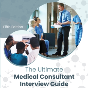 The Ultimate Medical Consultant Interview Guidefifth Edition