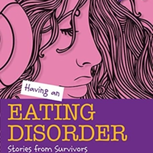 Having An Eating Disorderstories From Survivors