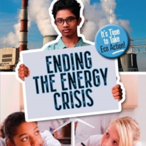 Ending The Energy Crisisit's Time To Take Eco Action