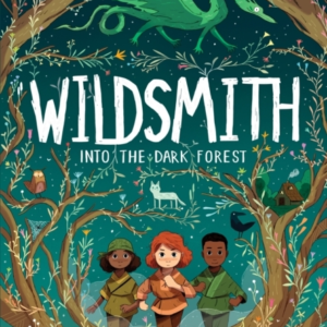Into The Dark Forestthe Wildsmith #1