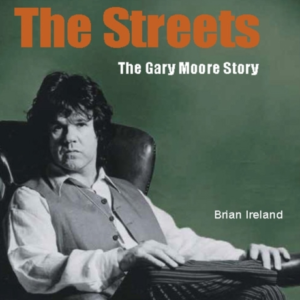 Back On The Streetsthe Gary Moore Story