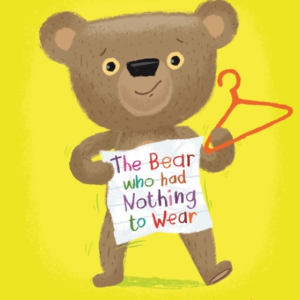 The Bear Who Had Nothing To Wear