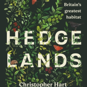 Hedgelandsa Wild Wander Around Britains Greatest Habitat