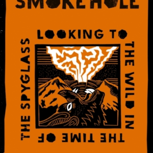 Smoke Holelooking To The Wild In The Time Of The Spyglass