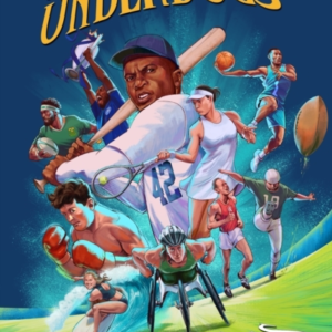 Unbelievable Underdogs & Rebellious Role Modelssporting Hero