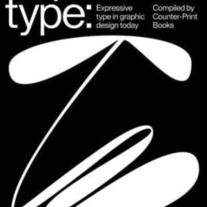 Expressive Typeexpressive Type In Graphic Design Today