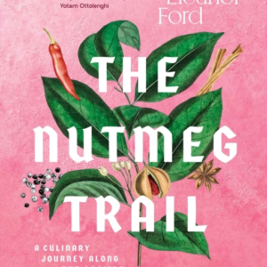 The Nutmeg Traila Culinary Journey Along The Ancient Spice R