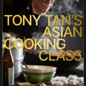 Tony Tan's Asian Cooking Class