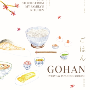 Gohan Everyday Japanese Cookingmemories And Stories From My