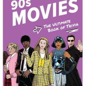 90S Movies Quizpediathe Ultimate Book Of Trivia