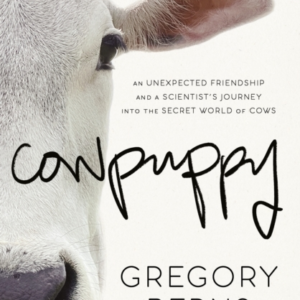 Cowpuppyan Unexpected Friendship And A Scientist's Journey I