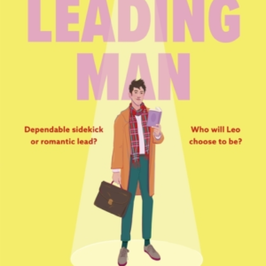 Leading Man A Hilarious And Relatable Coming-Of-Age Story Fr
