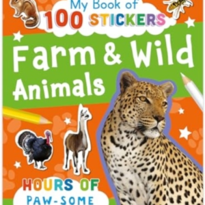 My Book Of 100 Stickers: Farm & Wild Animals