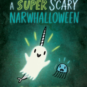 A Super Scary Narwhalloween