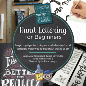 Hand Lettering For Beginners Inspiring Tips, Techniques, And