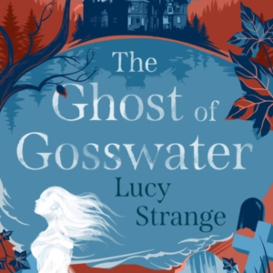 The Ghost Of Gosswater