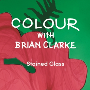 Colour With Brian Clarke Stained Glass