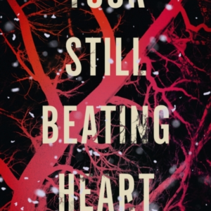 Your Still Beating Heart