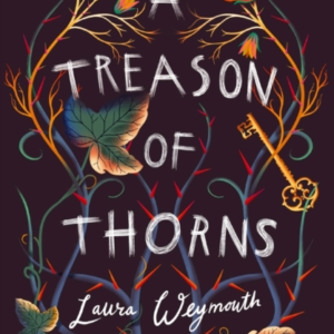 A Treason Of Thorns