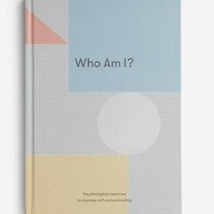 Who Am I?Psychological Exercises To Develop Self-Understandi