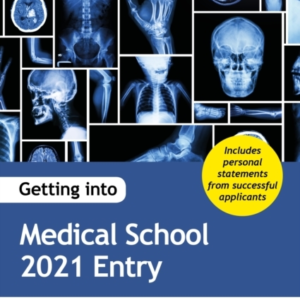 Getting Into Medical School 2021 Entry
