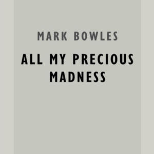 All My Precious Madness