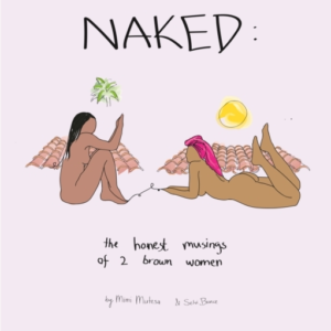 Naked The Honest Musings Of 2 Brown Women