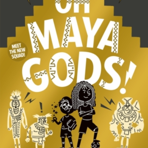 Oh Maya Gods