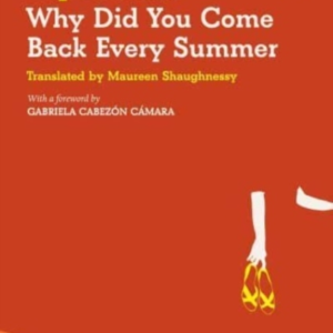 Why Did You Come Back Every Summer
