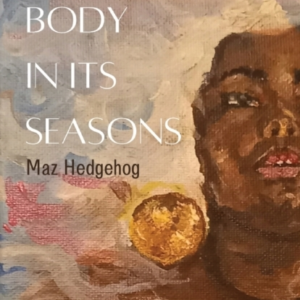 The Body In Its Seasons