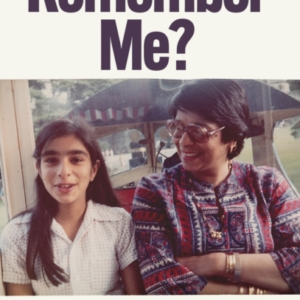Remember Me?Discovering My Mother As She Lost Her Memory