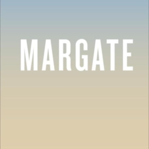 Opinionated Guide To Margate