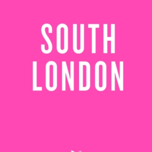 An Opinionated Guide To South London