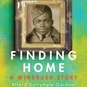 Finding Homea Windrush Story