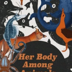Her Body Among Animals